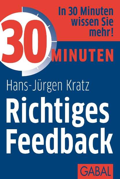 Hans-Jürgen Kratz - 30 Minuten Richtiges Feedback