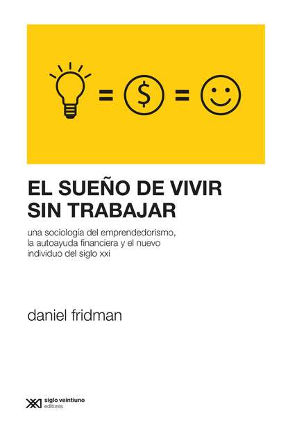 Daniel Fridman - El sueño de vivir sin trabajar