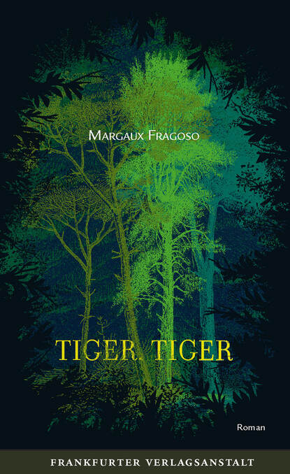 Tiger, Tiger (Margaux  Fragoso). 