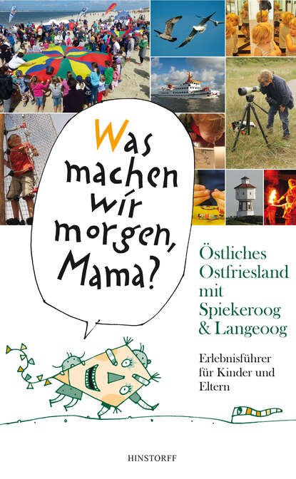 Alice  Duwel - "Was machen wir morgen, Mama?" Östliches Ostfriesland mit Spiekeroog & Langeoog