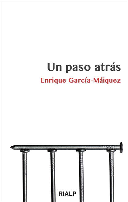 Enrique García-Máiquez López - Un paso atrás
