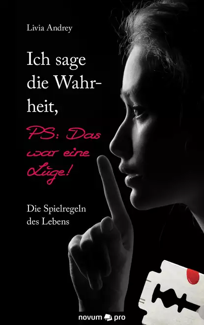 Обложка книги Ich sage die Wahrheit, PS: Das war eine Lüge!, Livia  Andrey