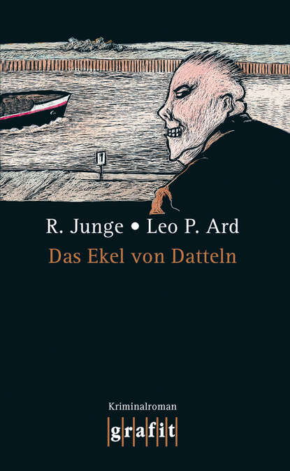 Leo P.  Ard - Das Ekel von Datteln