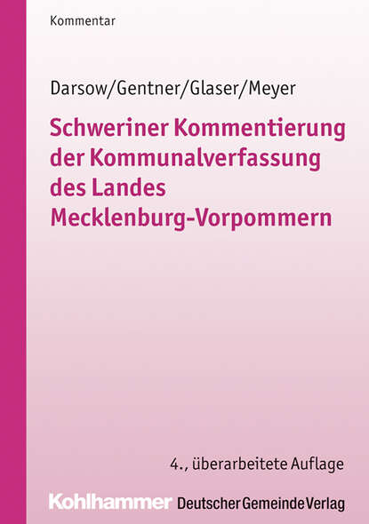 

Schweriner Kommentierung der Kommunalverfassung des Landes Mecklenburg-Vorpommern
