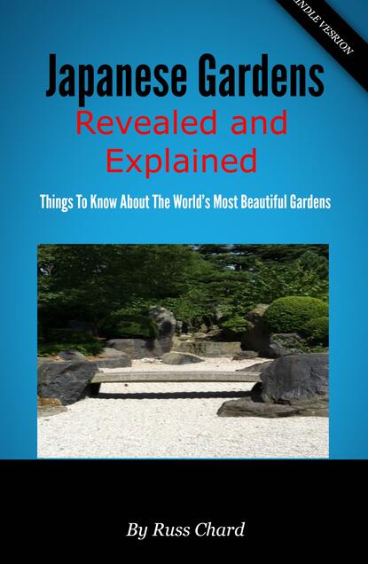 Russ  Chard - Japanese Gardens Revealed and Explained