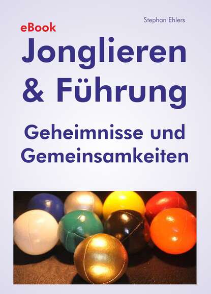 Jonglieren & Führung (eBook) (Stephan  Ehlers). 