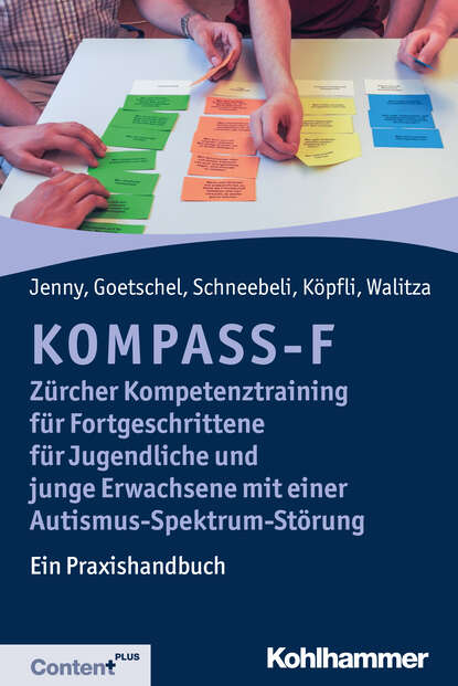 

KOMPASS-F - Zürcher Kompetenztraining für Fortgeschrittene für Jugendliche und junge Erwachsene mit einer Autismus-Spektrum-Störung