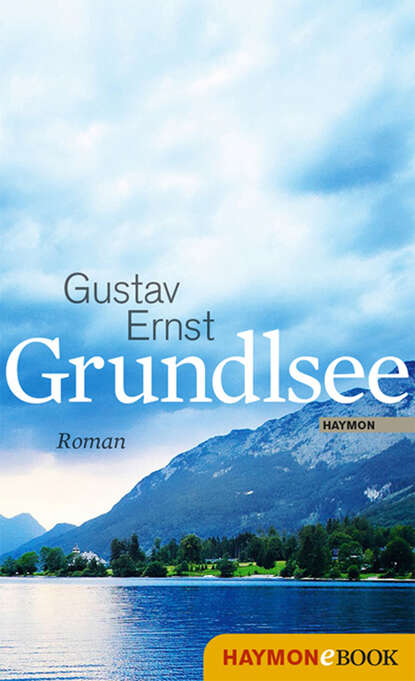 Gustav  Ernst - Grundlsee