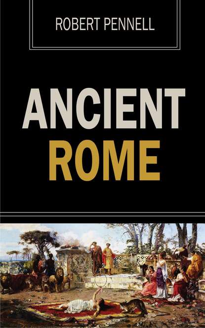 Robert  Pennell - Ancient Rome