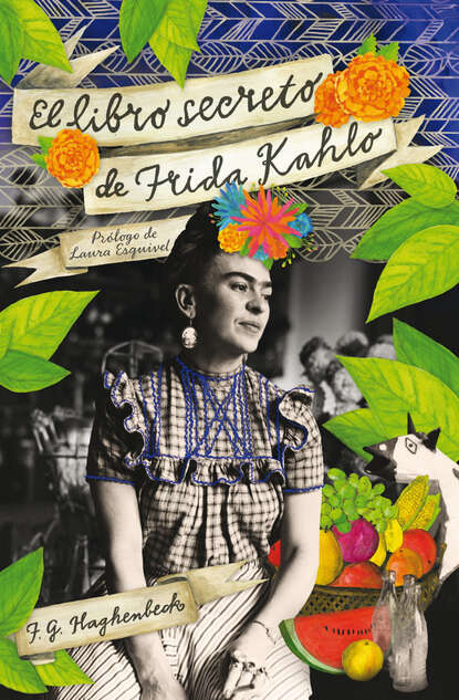 F.G. Haghenbeck - El libro secreto de Frida Kahlo
