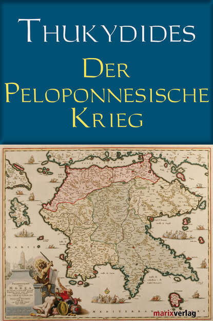 Thukydides - Der Peloponnesische Krieg