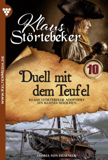 Gloria von Felseneck - Klaus Störtebeker 10 – Abenteuerroman