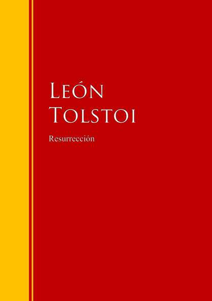 Leon  Tolstoi - Resurrección