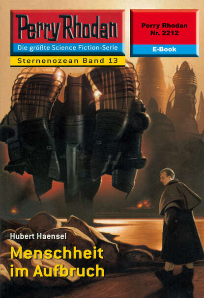 Hubert Haensel - Perry Rhodan 2212: Menschheit im Aufbruch
