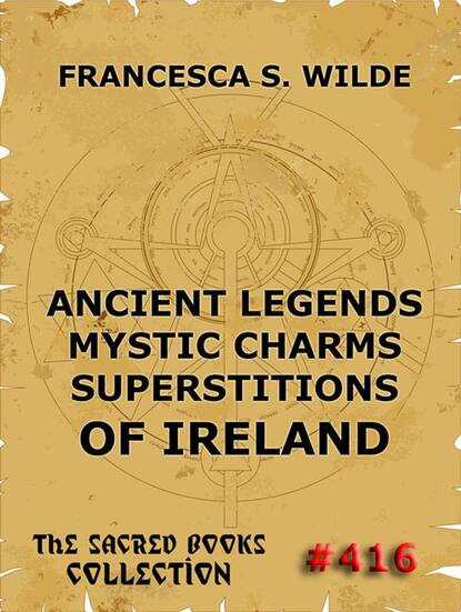 

Ancient Legends, Mystic Charms, and Superstitions of Ireland
