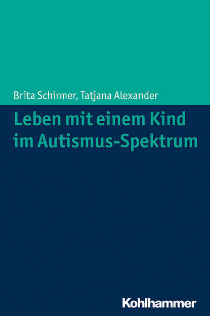 

Leben mit einem Kind im Autismus-Spektrum