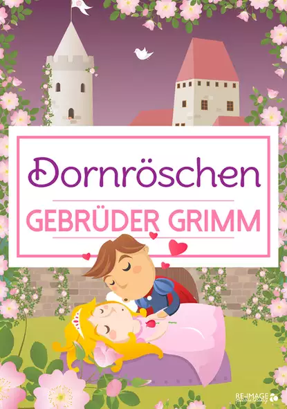 Обложка книги Dornrösschen, Gebruder Grimm