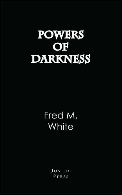 Fred M.  White - Powers of Darkness