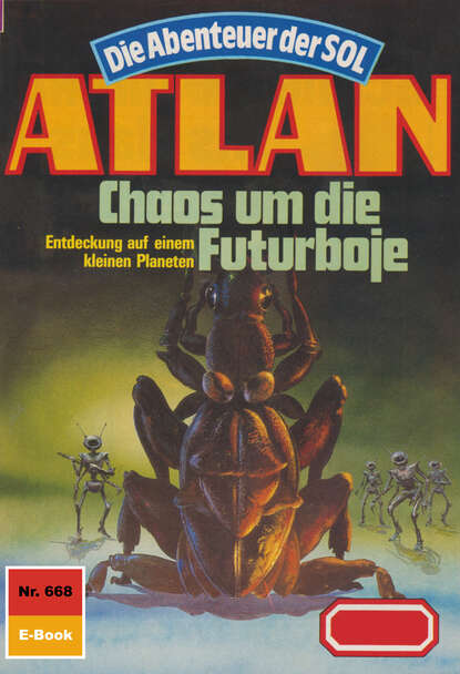 Hans Kneifel - Atlan 668: Chaos um die Futur-Boje