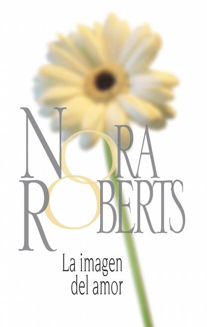 Нора Робертс - La imagen del amor