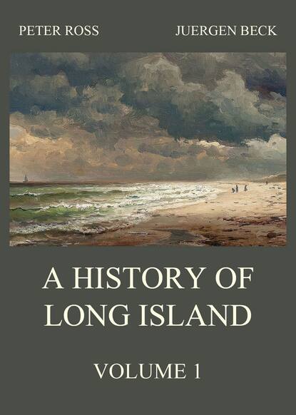 

A History of Long Island, Vol. 1