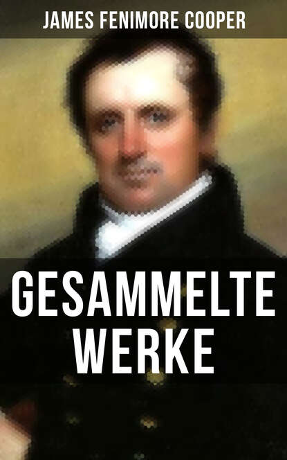 Gesammelte Werke von James Fenimore Cooper (James Fenimore Cooper). 