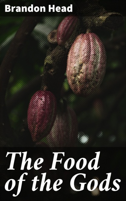 

The Food of the Gods