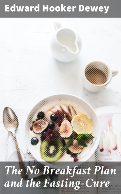 

The No Breakfast Plan and the Fasting-Cure