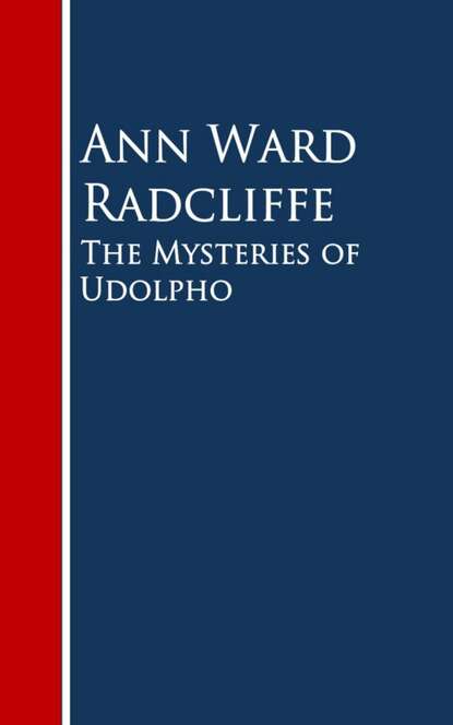 Ann Ward  Radcliffe - The Mysteries of Udolpho