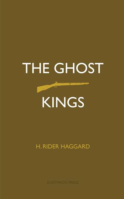 H. Rider Haggard - The Ghost Kings