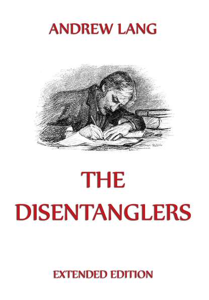 Andrew Lang - The Disentanglers
