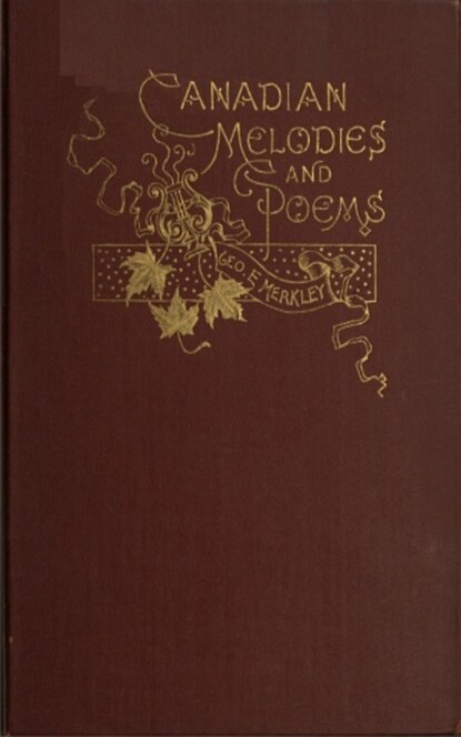 

Canadian Melodies and Poems