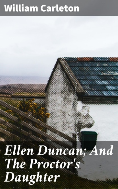 

Ellen Duncan; And The Proctor's Daughter