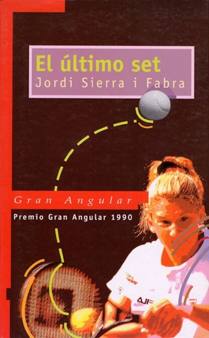 Jordi Sierra I Fabra - El último set