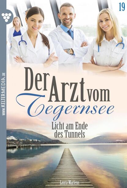 Laura Martens - Der Arzt vom Tegernsee 19 – Arztroman