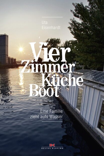 Vier Zimmer, Küche, Boot (Uta Eisenhardt). 