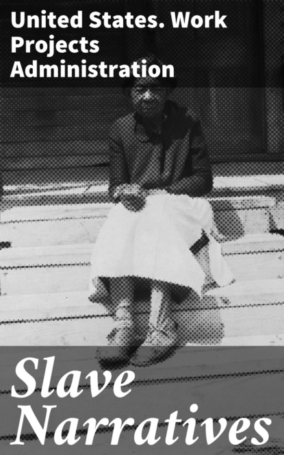 

Slave Narratives