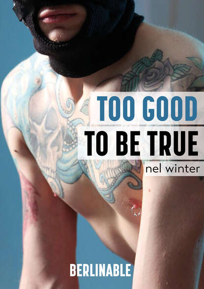 

Too Good To Be True