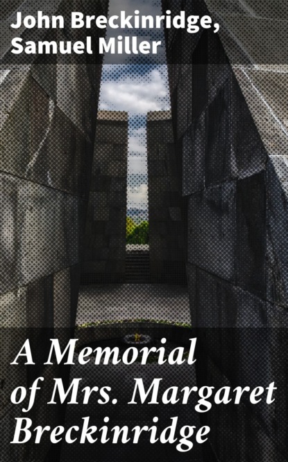 

A Memorial of Mrs. Margaret Breckinridge