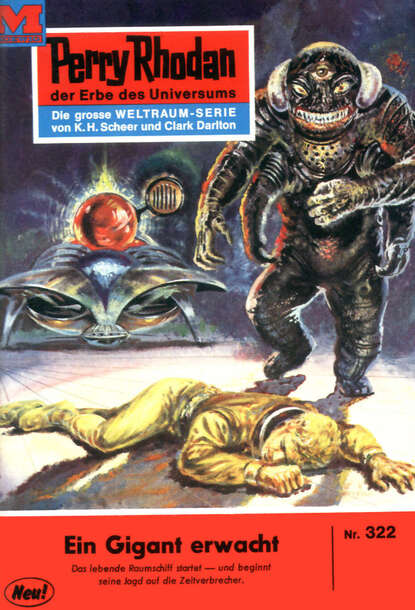 William Voltz - Perry Rhodan 322: Ein Gigant erwacht