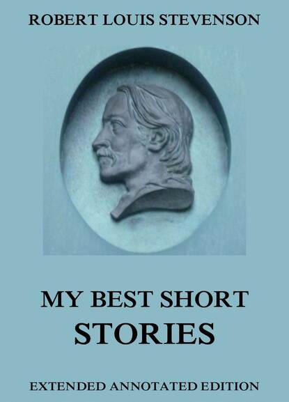Robert Louis Stevenson - My Best Short Stories