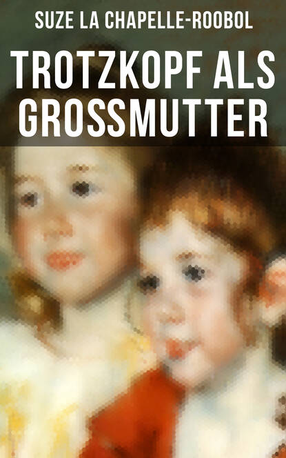 

Trotzkopf als Großmutter