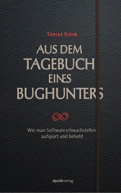 Tobias  Klein - Aus dem Tagebuch eines Bughunters