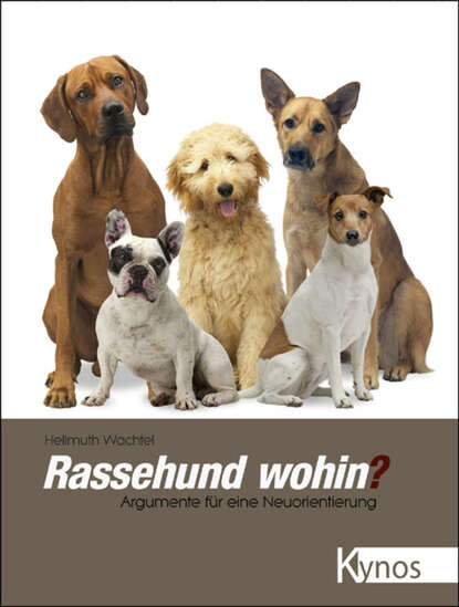 Hellmuth Wachtel - Rassehund wohin?