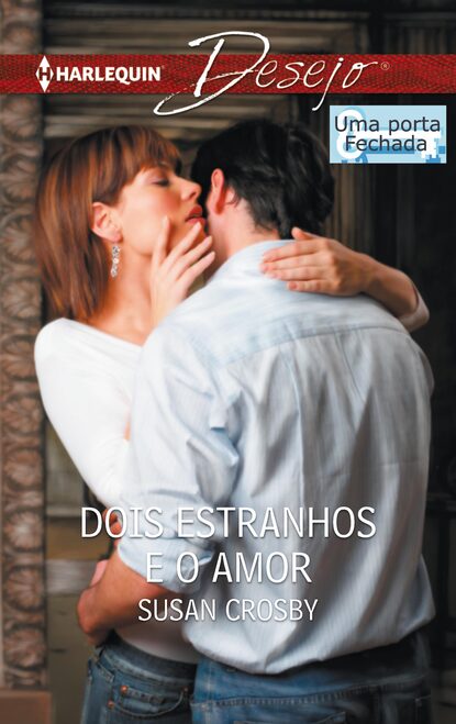 Susan Crosby - Dois estranhos e o amor