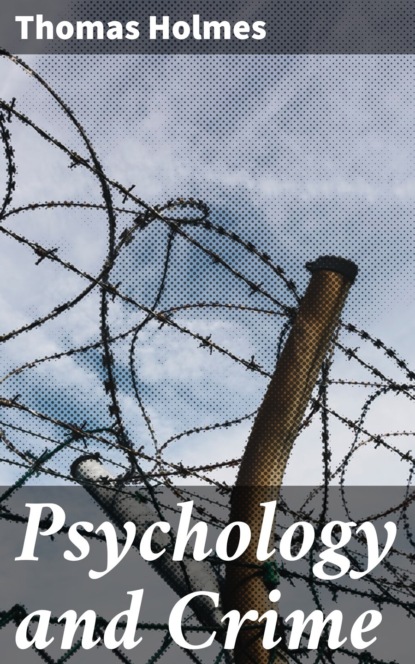 Holmes Thomas K. - Psychology and Crime