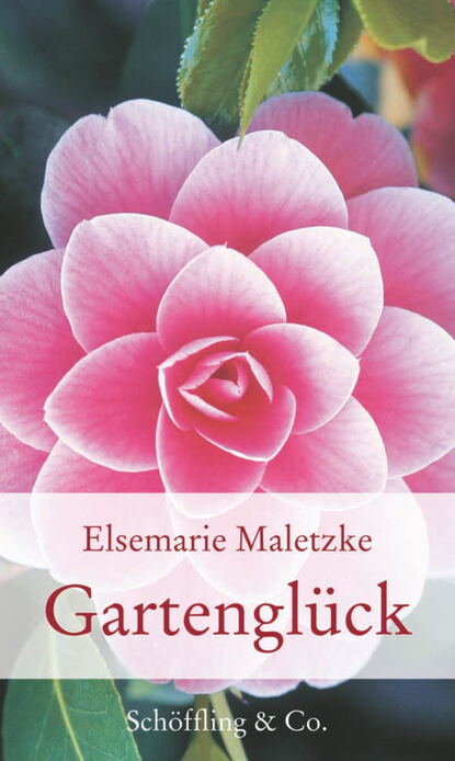 Elsemarie Maletzke - Gartenglück
