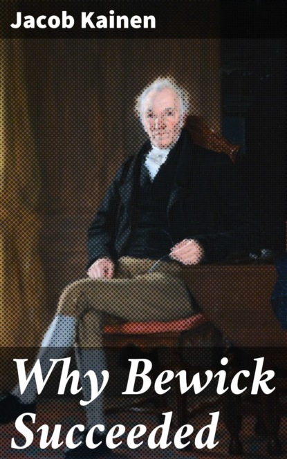 

Why Bewick Succeeded