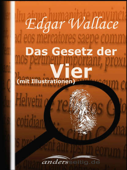 Edgar Wallace - Das Gesetz der Vier (mit Illustrationen)
