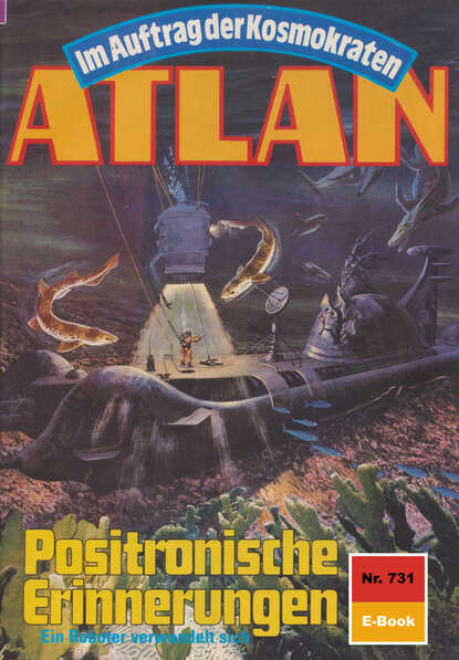 Falk-Ingo Klee - Atlan 731: Positronische Erinnerungen